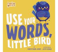 Use Your Words, Little Bird (Hello Genius)