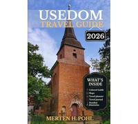 USEDOM TRAVEL GUIDE: Discover Usedom’s History, Nature, Attractions, Hidden Gems and Locals Secrets