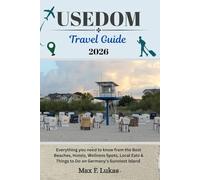 USEDOM TRAVEL GUIDE: Everything you need to know from the Best Beaches, Hotels, Wellness Spots, Local Eats & Things to Do on Germany’s Sunniest Island (Max lukas the Traveler ENG)