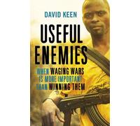 Useful Enemies: When Waging Wars Is More Important Than Winning Them