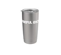 Useful Idiot Hidden Cause Agenda Stainless Steel Insulated Tumbler