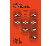 Useful Nothingness: A Working Theory of Being