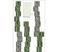 Useful Work v. Useless Toil by William Morris (English) Paperback Book