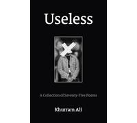 Useless: A Collection of Seventy-Five Poems