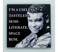 Useless Space Bum - Dave Lister from Red Dwarf - Fridge Magnet - Hardboard - 57mm x 57mm - Gloss Finish