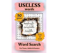 Useless Words Word Search: Puzzle Book for Teens, Adults and Seniors with Easy-to-Read Print | Featuring Obscure, Pointless and Quirky Terms | 6×9 inches | A Perfect Gift for Birthday or Holidays