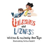 Uselessness & Laziness