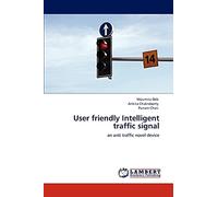 User friendly Intelligent traffic signal: an anti traffic novel device