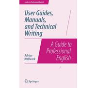 User Guides, Manuals, and Technical Writing : A Guide to Professional English