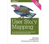 User Story Mapping - Die Technik für besseres Nutzerverständnis in der agilen Produktentwicklung