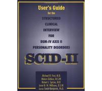User's Guide for the Structured Clinical Interview for DSM-IV Axis II Personality Disorders