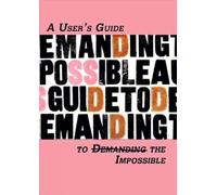 Users Guide to Demanding the Impossible, A (Minor Compositions)