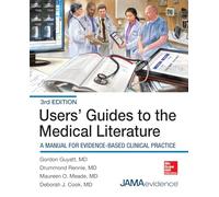 Users' Guides to the Medical Literature: A Manual for Evidence-Based Clinical Practice, 3E (MEDICAL/DENISTRY)