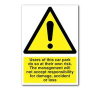 Users Of This Car Park Do So At Their Own Risk. The Management Will Not Accept Responsibility For Damage, Accident Or Loss Sign, 12x8 Metal Tin Sign, liability notice for public parking lots.