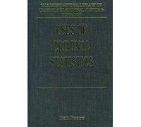 Uses and Abuses of Criminal Statistics (International Library of Criminology, Criminal Justice & Penology)