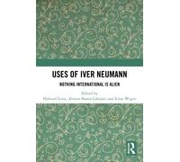 Uses of Iver Neumann : Nothing International is Alien