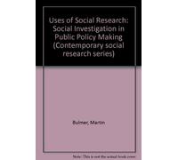 Uses of Social Research: Social Investigation in Public Policy Making