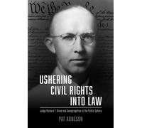Ushering Civil Rights Into Law : Judge Richard T. Rives and Desegregation in the Public Sphere