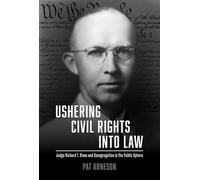 Ushering Civil Rights Into Law: Judge Richard T. Rives and Desegregation in the Public Sphere