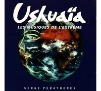 Ushuaïa : Les Musiques de l'Extrême