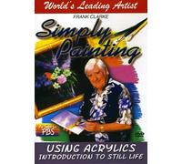 Simply Painting Series - Simply Painting Using Acrylics: Introduction To Still Life [DVD] [Region 1] [NTSC]