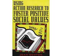 Using Action Research to Foster Positive Social Values