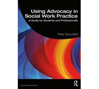 Using Advocacy in Social Work Practice | Paperback