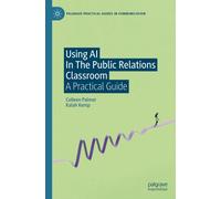 Using AI In The Public Relations Classroom : A Practical Guide