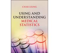 Using and Understanding Medical Statistics