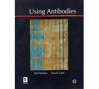 USING ANTIBODIES: A LABORATORY MANUAL