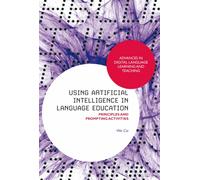 Using Artificial Intelligence in Language Education : Principles and Prompting Activities