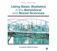 Using Basic Statistics in the Behavioral and Social Sciences