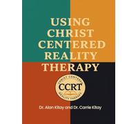 USING CHRIST CENTERED REALITY THERAPY