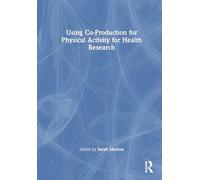 Using Co-Production for Physical Activity for Health Research