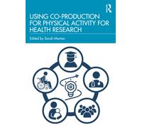 Using Co-Production for Physical Activity for Health Research