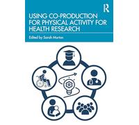 Using Co-Production for Physical Activity for Health Research