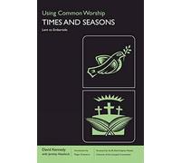Using Common Worship: Times and Seasons part 2: Lent to Embertide