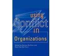 Using Conflict in Organizations