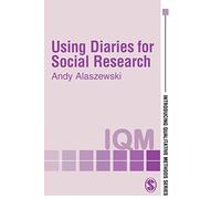 Using Diaries for Social Research (Introducing Qualitative Methods series)