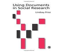 Using Documents in Social Research (Introducing Qualitative Methods series)