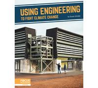 Using Engineering to Fight Climate Change