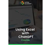 Using Excel with ChatGPT - Alpha Academy Key - GLOBAL