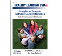 Using Focus Groups to Get Good (Useful) Information