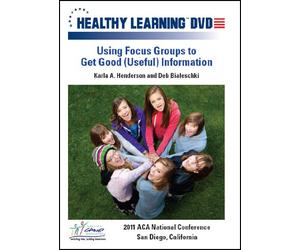 Using Focus Groups to Get Good (Useful) Information