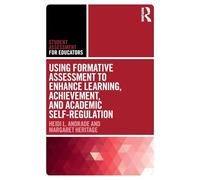 Using Formative Assessment to Enhance Learning, Achievement, and Academic Self-Regulation (Student Assessment for Educators)