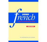 Using French : A Guide to Contemporary Usage