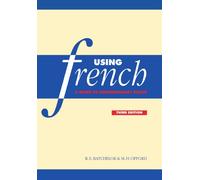 Using French: A Guide to Contemporary Usage