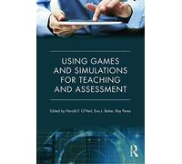 Using Games and Simulations for Teaching and Assessment: Key Issues