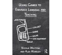 Using Games to Enhance Learning and Teaching : A Beginner's Guide