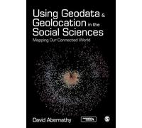 Using Geodata and Geolocation in the Social Sciences: Mapping our Connected World